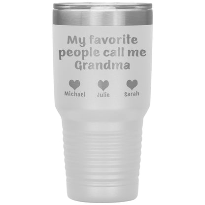 My Favorite People Call Me Grandma Tumbler