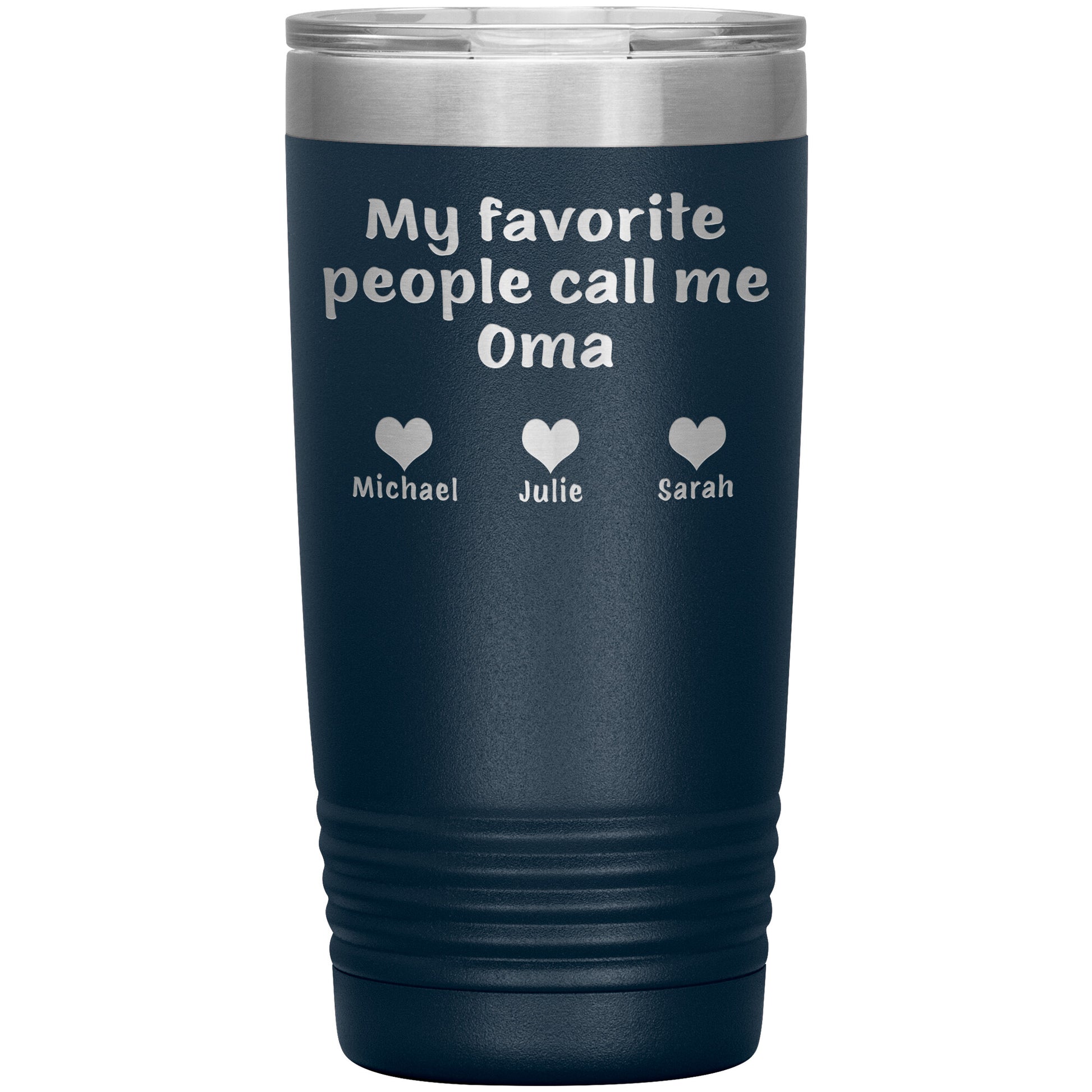 My Favorite People Call Me Oma Tumbler