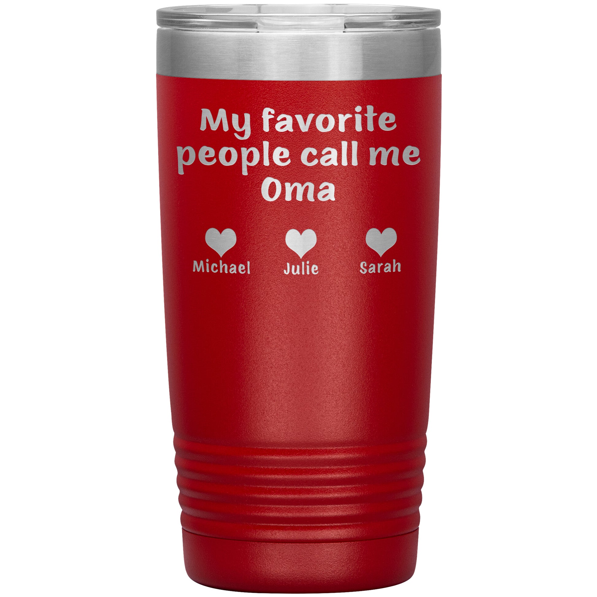 My Favorite People Call Me Oma Tumbler