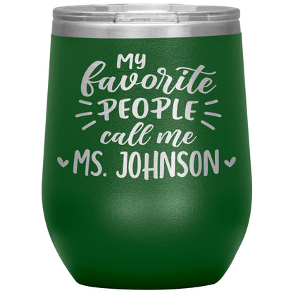 My Favorite People Call Me Teacher Tumbler