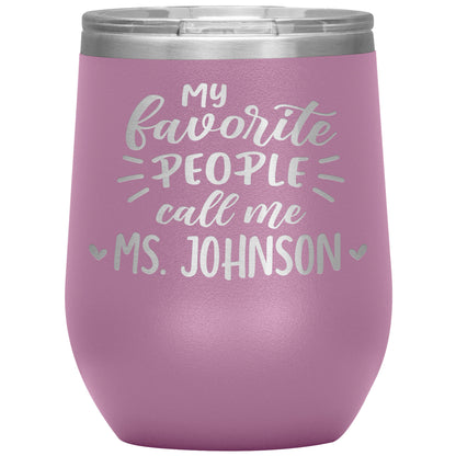 My Favorite People Call Me Teacher Tumbler