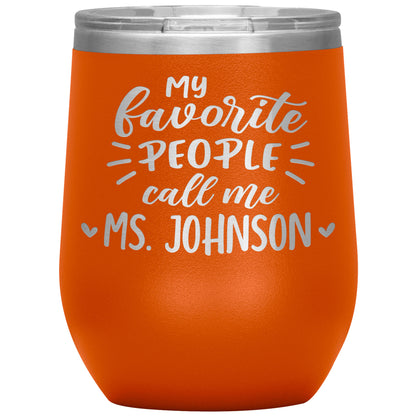 My Favorite People Call Me Teacher Tumbler