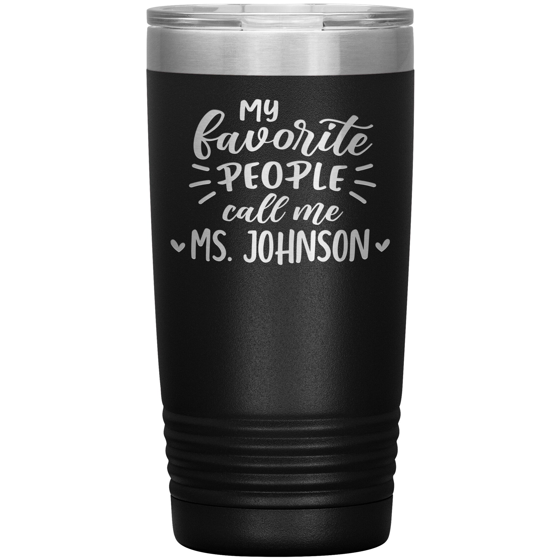 My Favorite People Call Me Teacher Tumbler