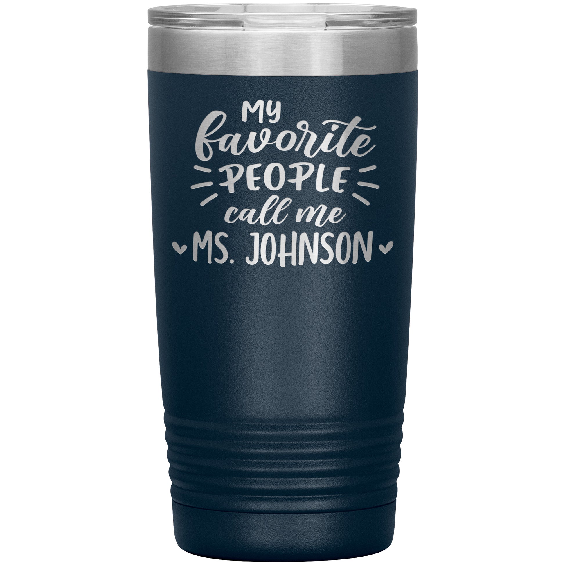 My Favorite People Call Me Teacher Tumbler