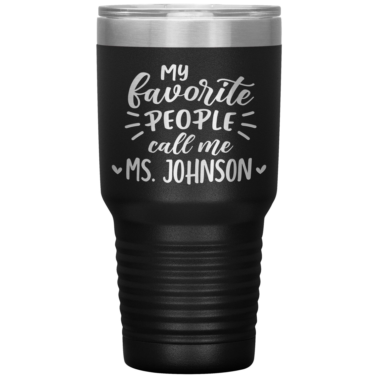 My Favorite People Call Me Teacher Tumbler