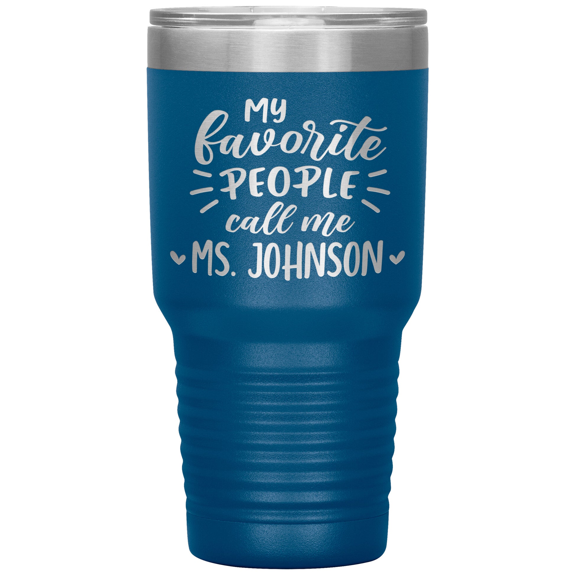 My Favorite People Call Me Teacher Tumbler