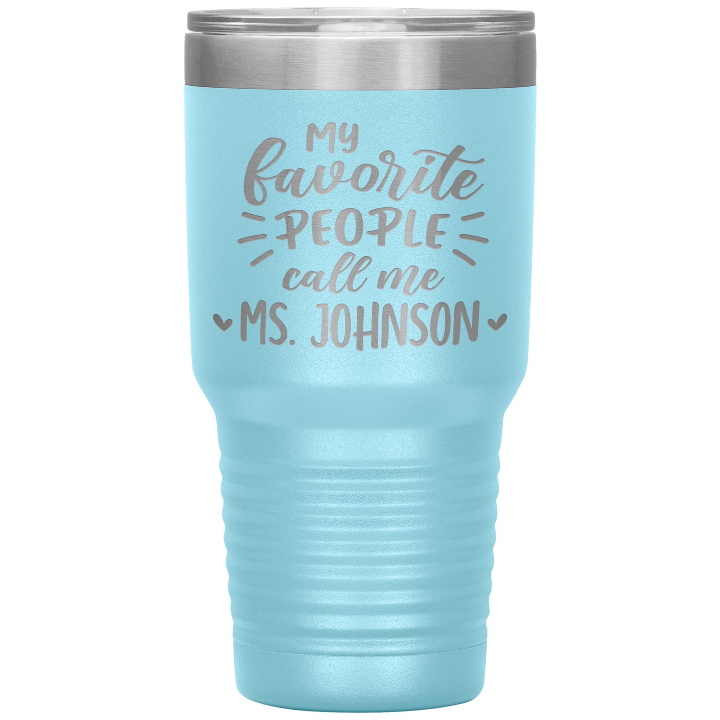 My Favorite People Call Me Teacher Tumbler
