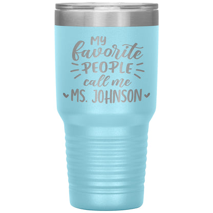 My Favorite People Call Me Teacher Tumbler