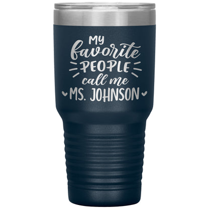 My Favorite People Call Me Teacher Tumbler