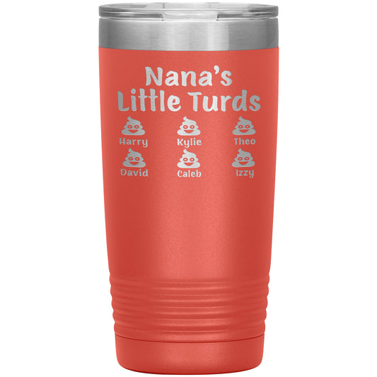 Nana's Little Turds Tumbler