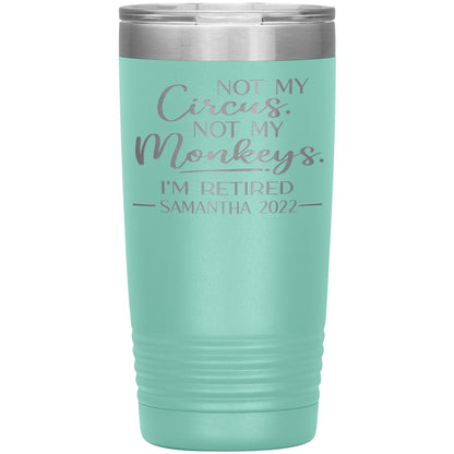 Not my Circus Not my Monkeys 2022 Tumbler