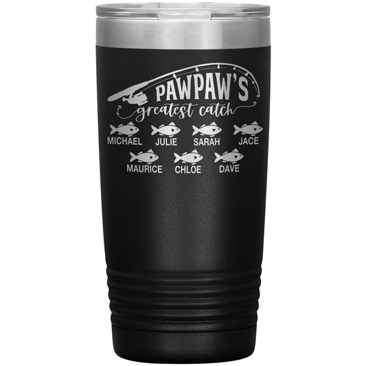 Pawpaw's Greatest Catch Tumbler