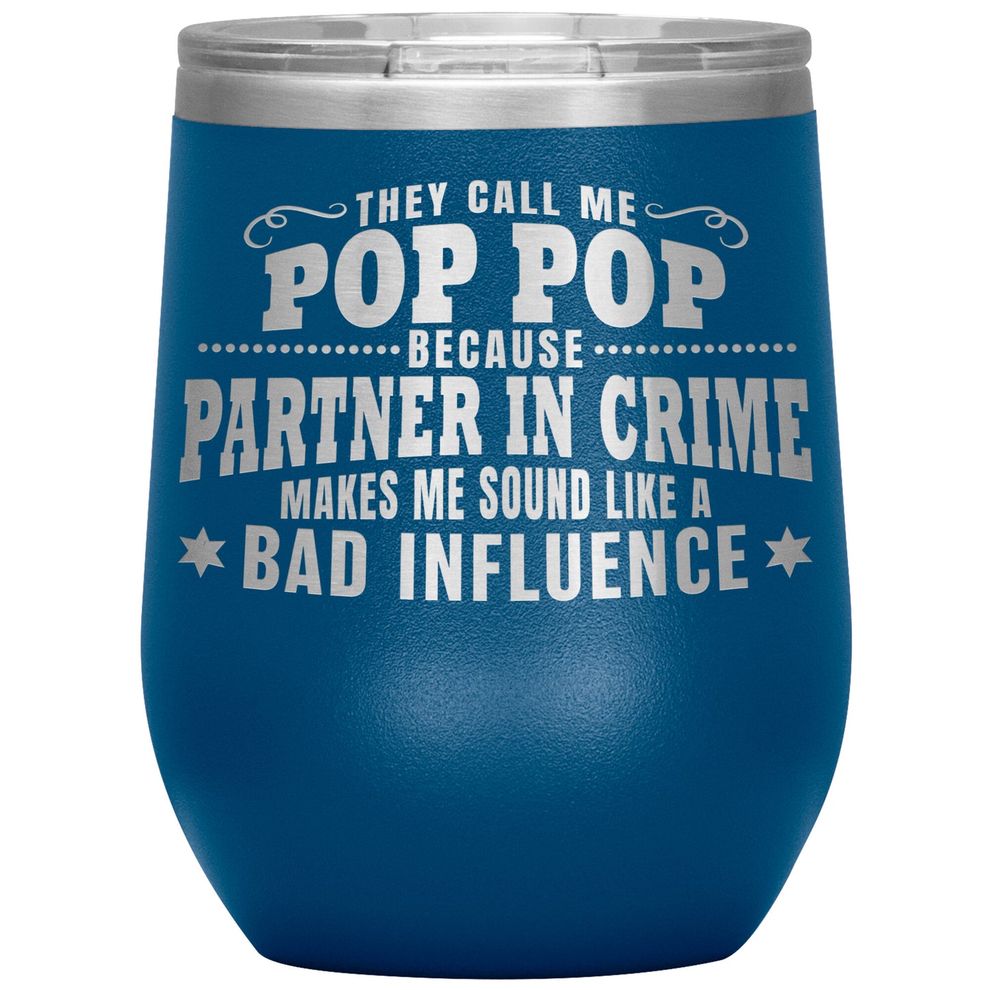 Pop Pop Partner in Crime Tumbler