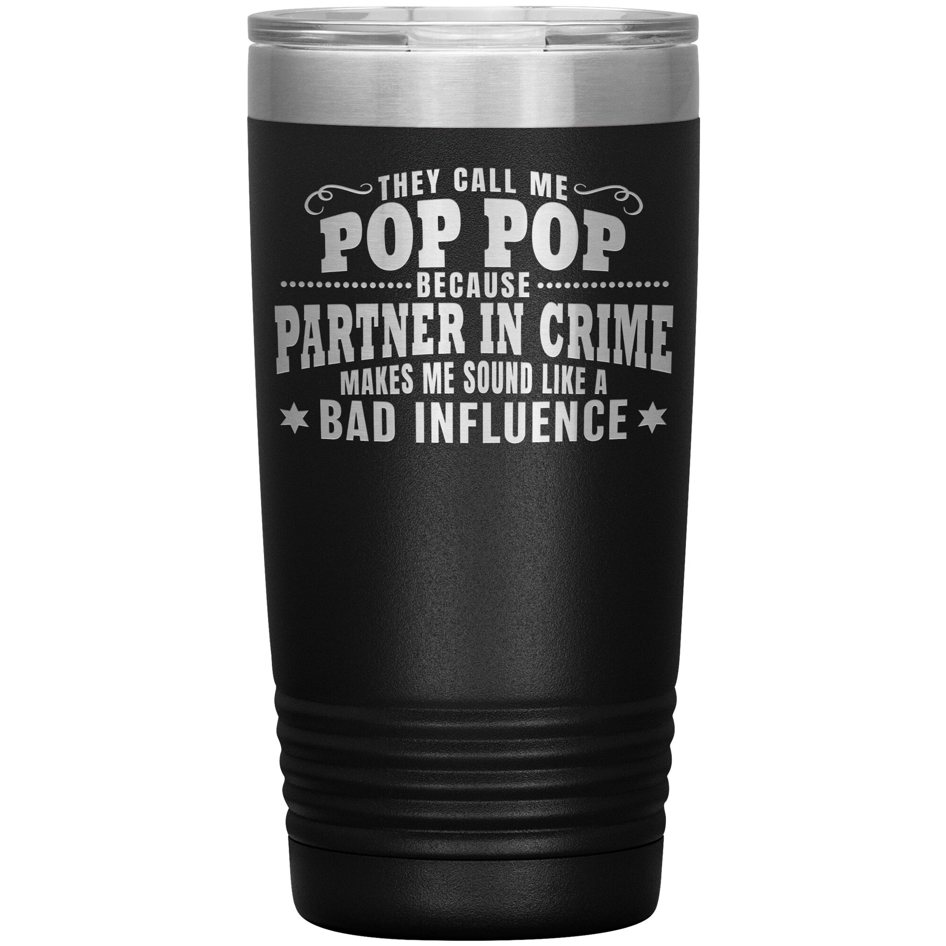 Pop Pop Partner in Crime Tumbler