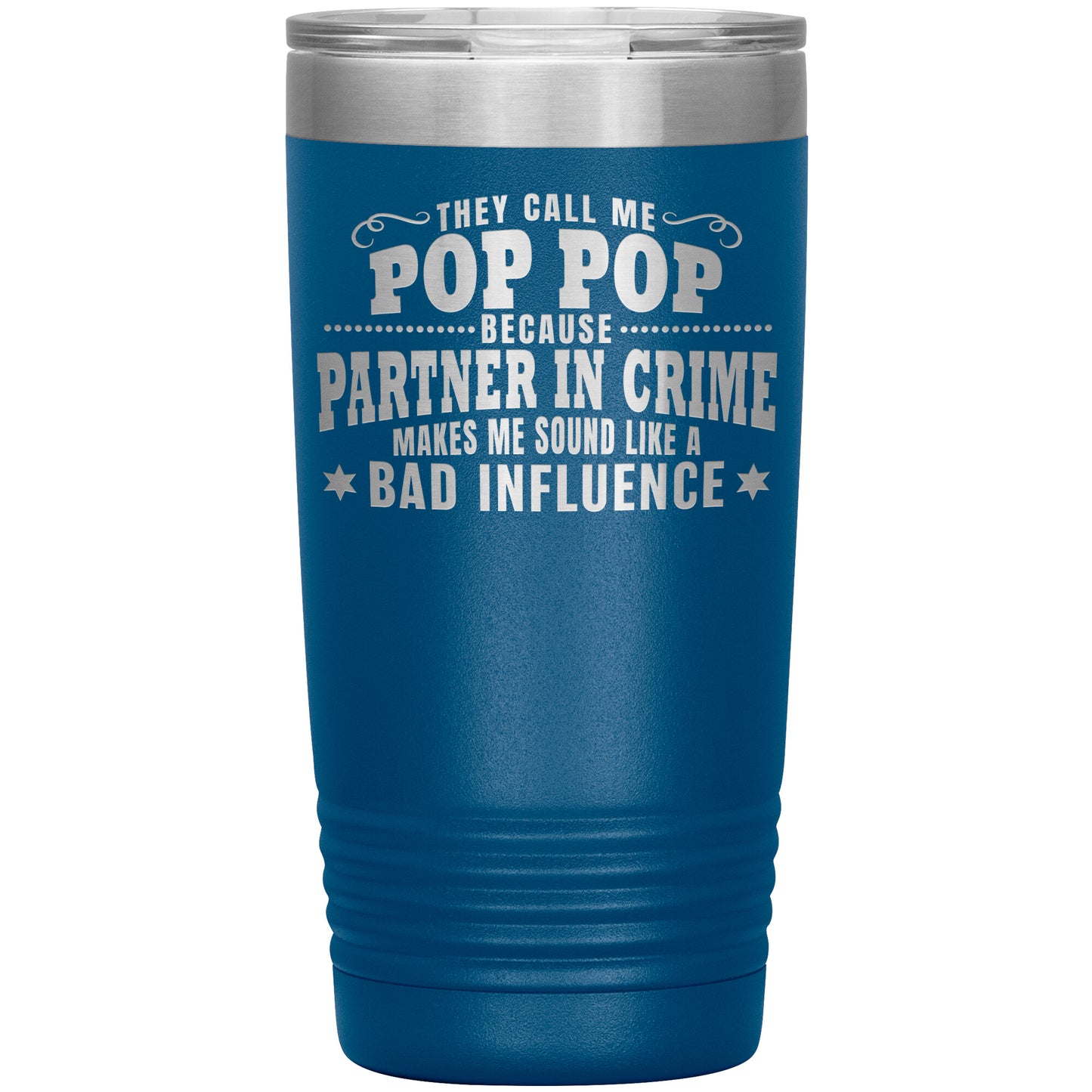 Pop Pop Partner in Crime Tumbler