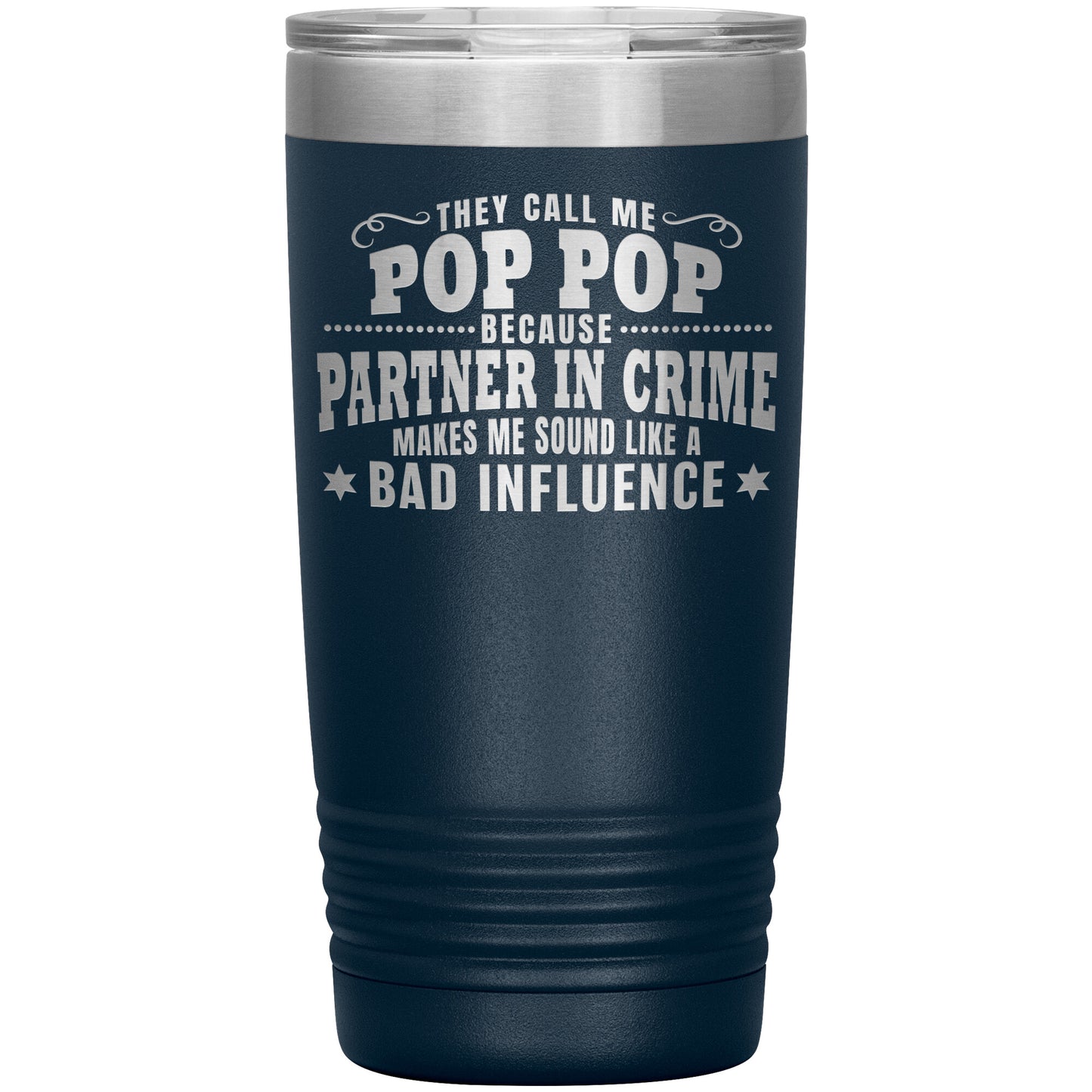 Pop Pop Partner in Crime Tumbler