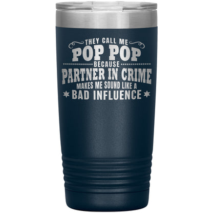 Pop Pop Partner in Crime Tumbler