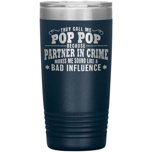 Pop Pop Partner in Crime Tumbler
