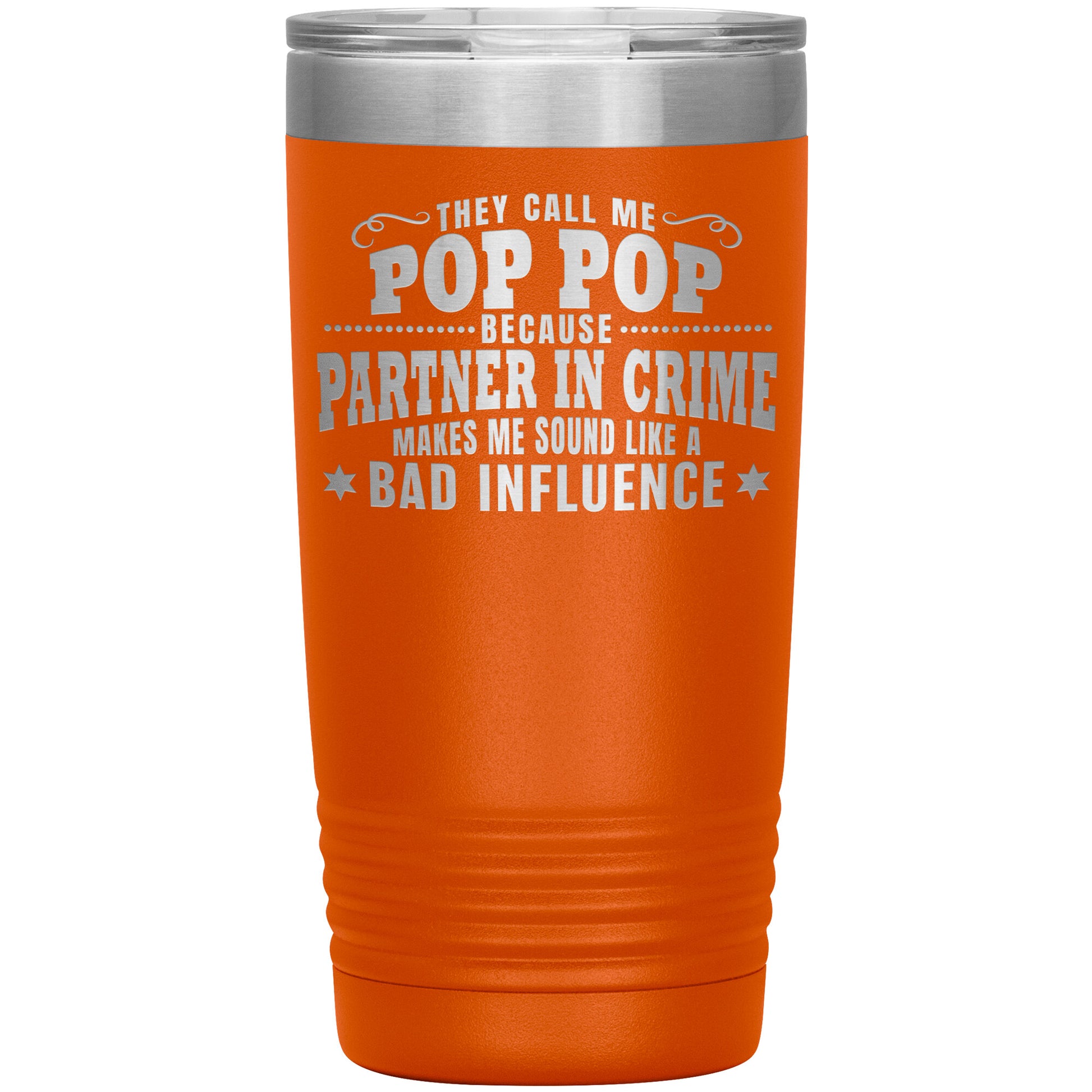 Pop Pop Partner in Crime Tumbler