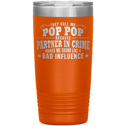 Pop Pop Partner in Crime Tumbler