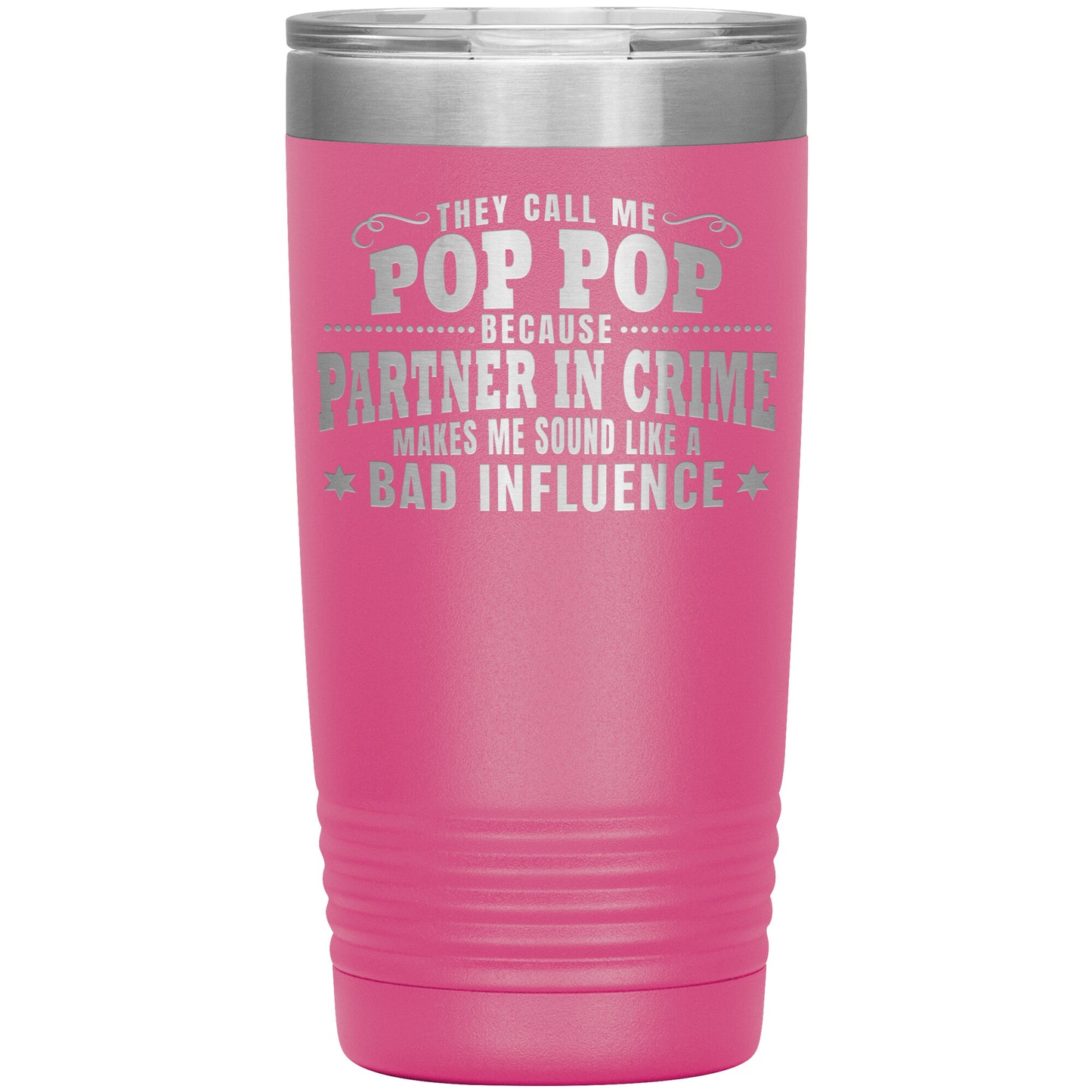 Pop Pop Partner in Crime Tumbler
