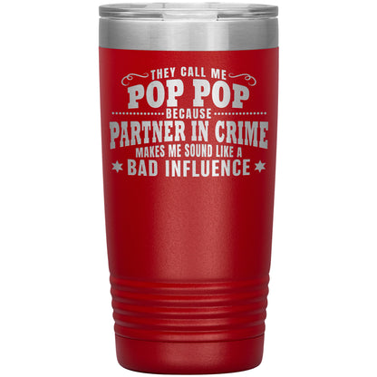 Pop Pop Partner in Crime Tumbler