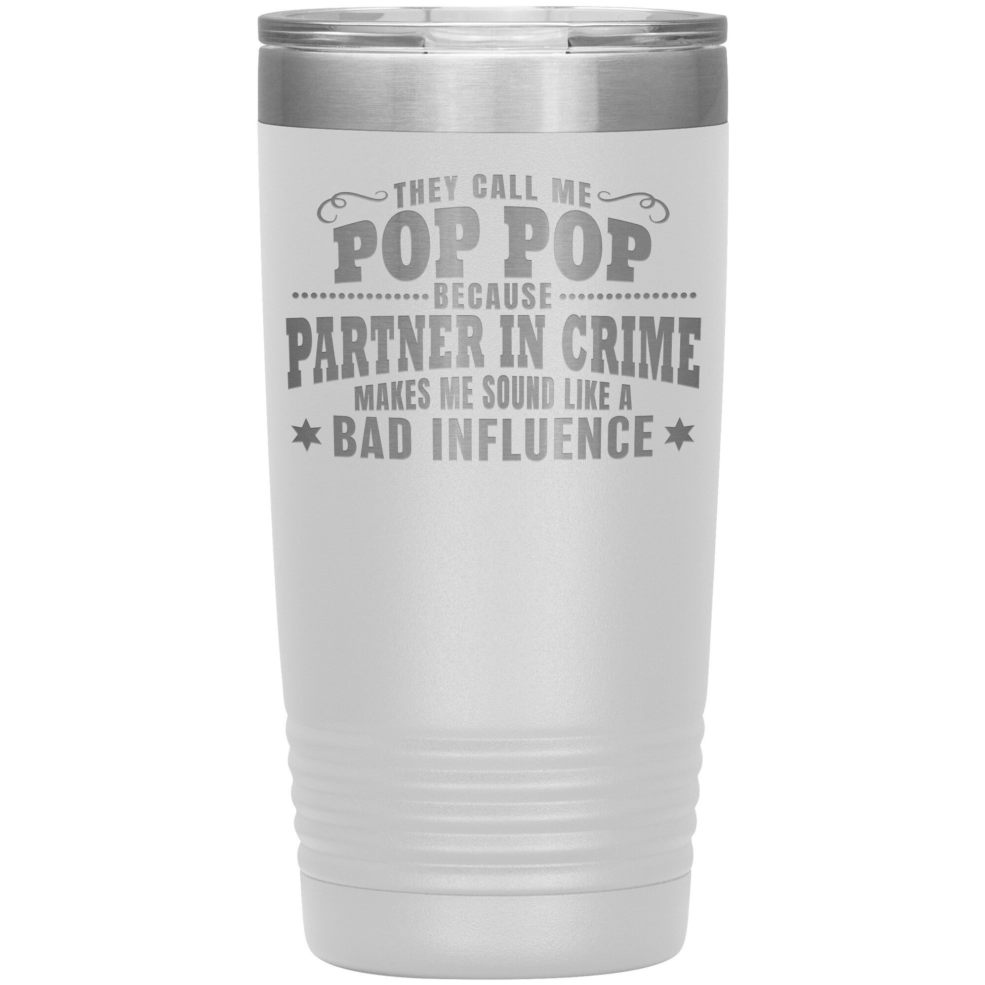 Pop Pop Partner in Crime Tumbler