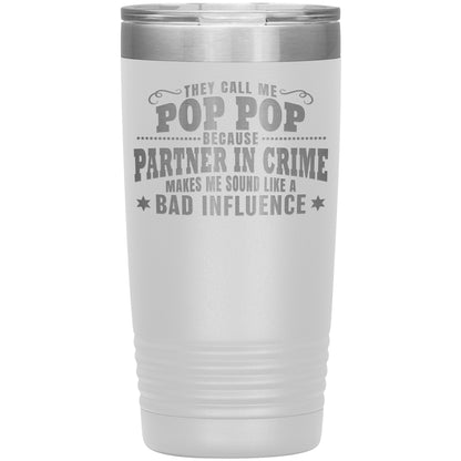 Pop Pop Partner in Crime Tumbler