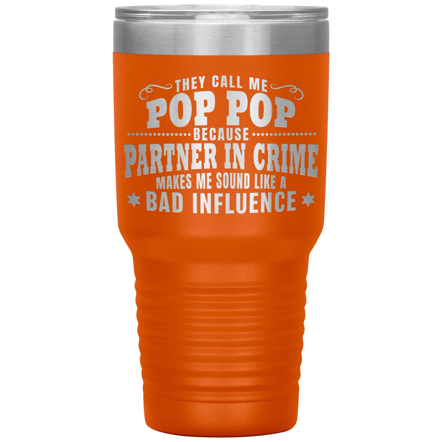 Pop Pop Partner in Crime Tumbler