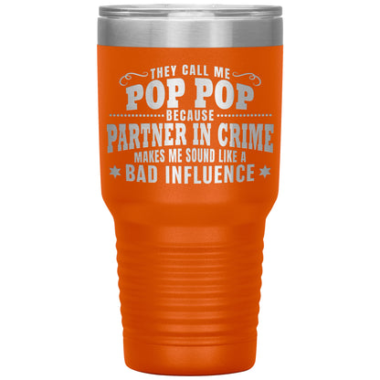 Pop Pop Partner in Crime Tumbler