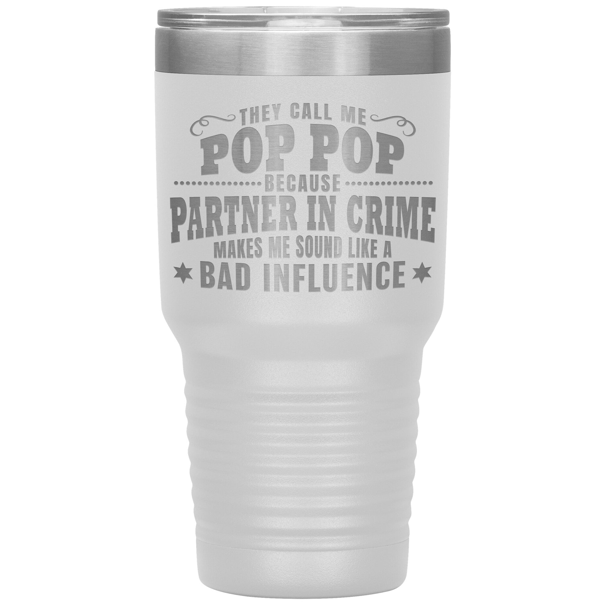 Pop Pop Partner in Crime Tumbler