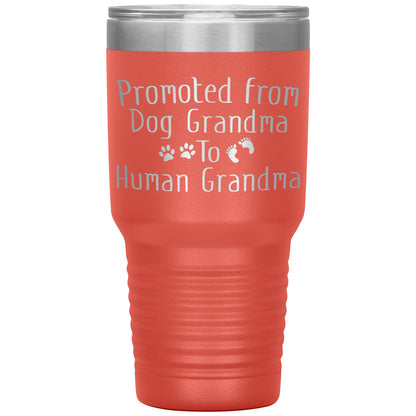 Promoted from Dog Grandma to Human Grandma Tumbler