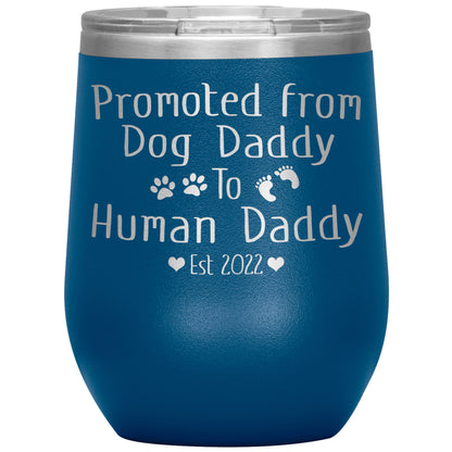 Promoted from Dog to Human Daddy Est 2022 Tumbler