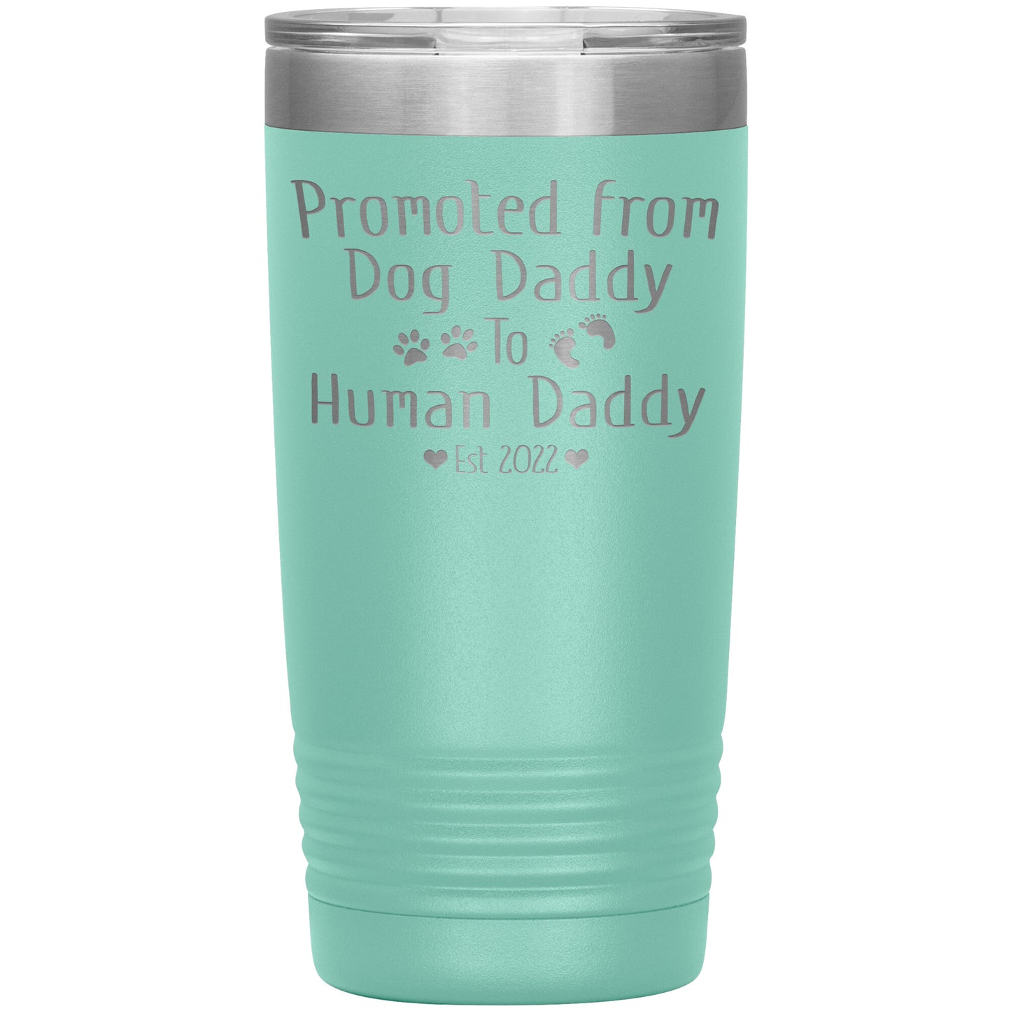Promoted from Dog to Human Daddy Est 2022 Tumbler