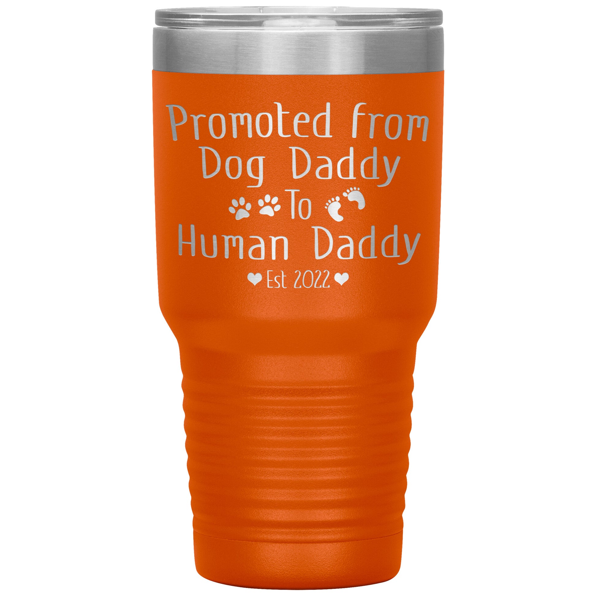 Promoted from Dog to Human Daddy Est 2022 Tumbler