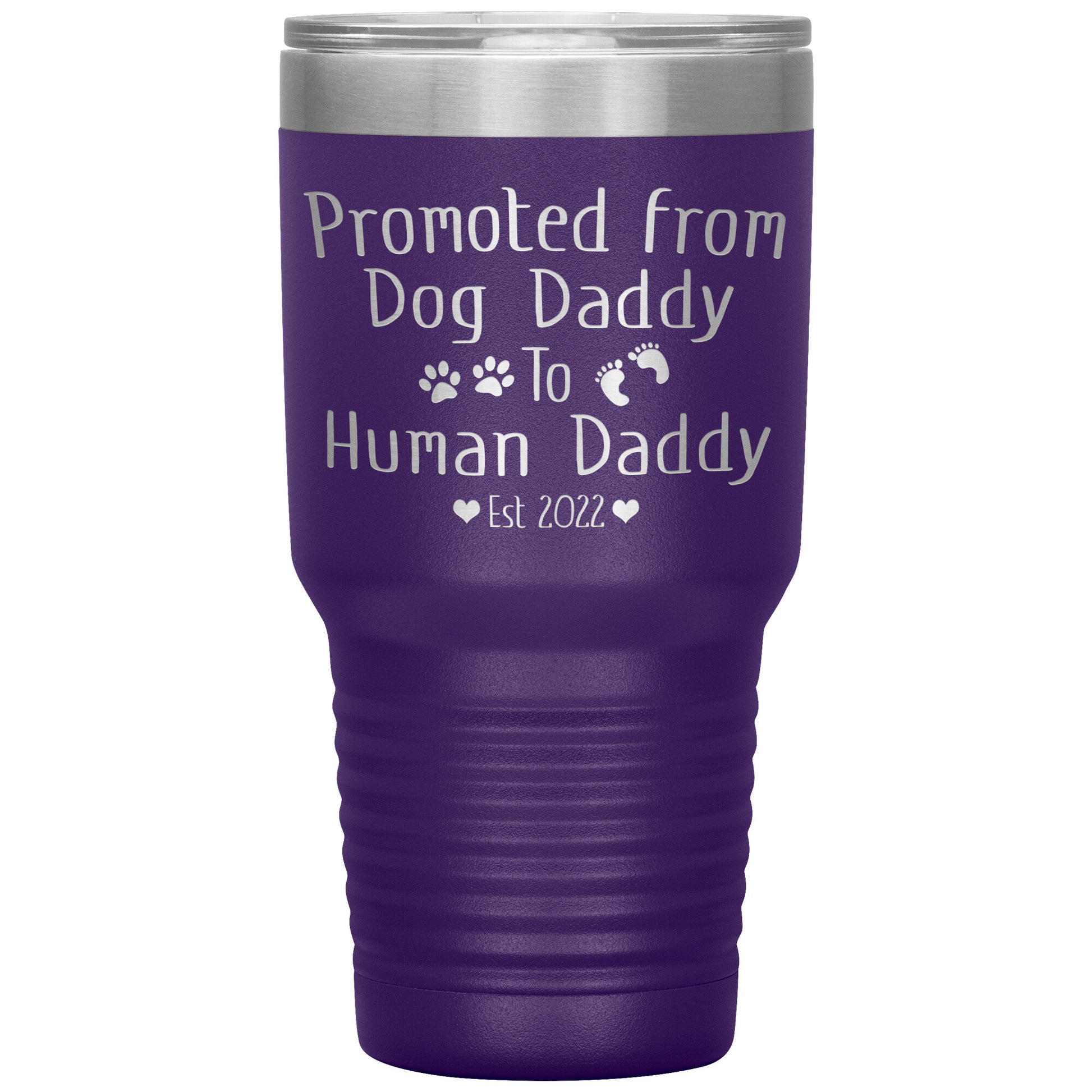 Promoted from Dog to Human Daddy Est 2022 Tumbler