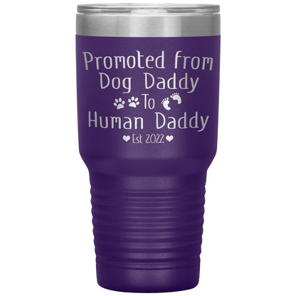 Promoted from Dog to Human Daddy Est 2022 Tumbler
