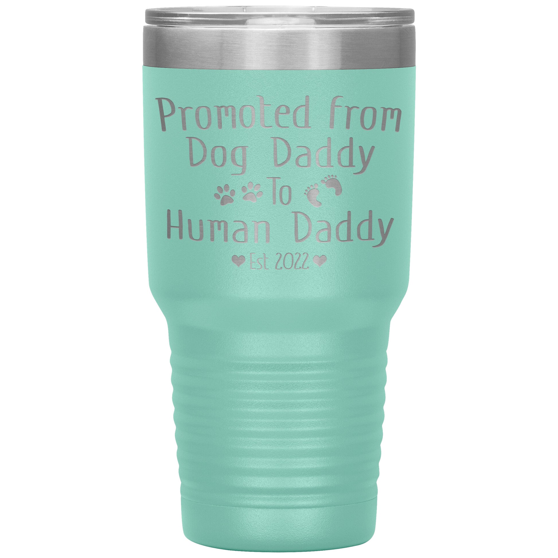 Promoted from Dog to Human Daddy Est 2022 Tumbler