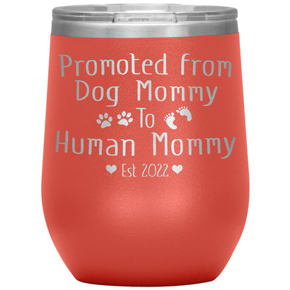 Promoted from Dog to Human Mommy Est 2022 Tumbler