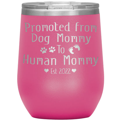 Promoted from Dog to Human Mommy Est 2022 Tumbler