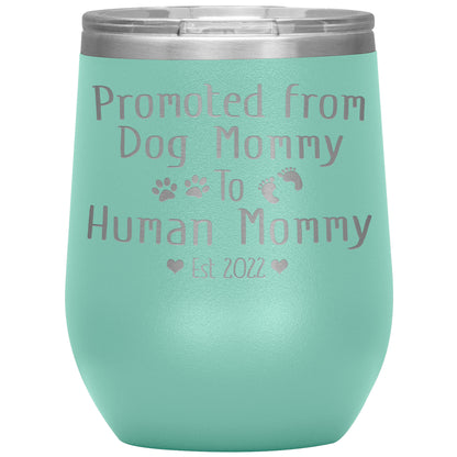 Promoted from Dog to Human Mommy Est 2022 Tumbler