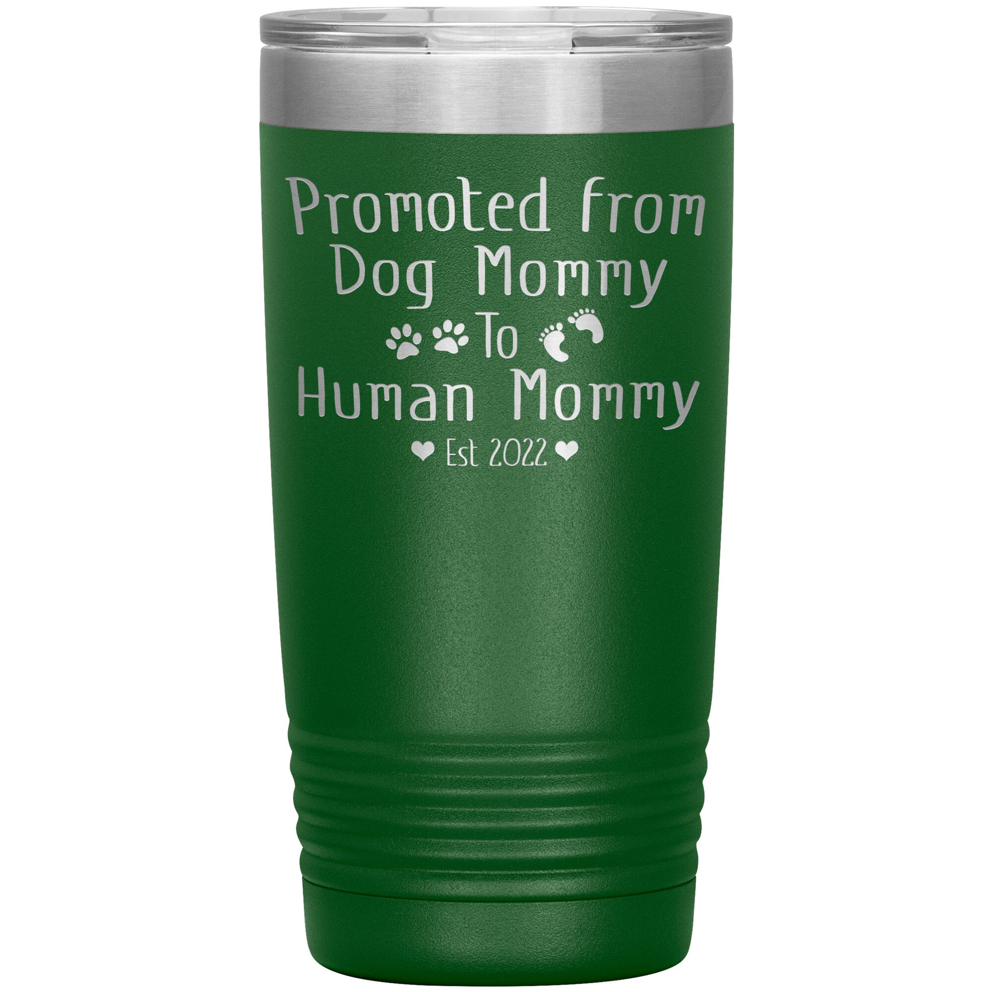 Promoted from Dog to Human Mommy Est 2022 Tumbler