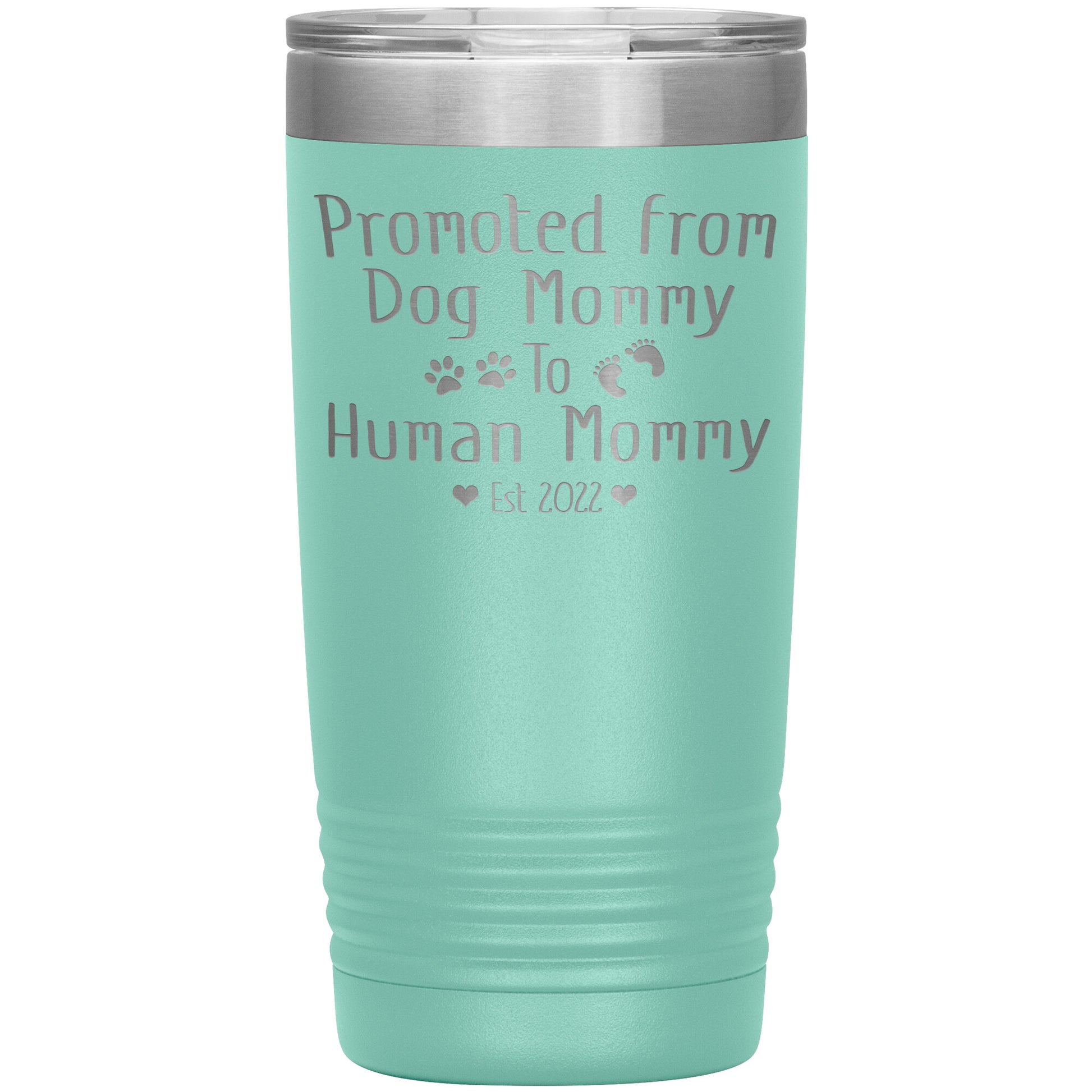 Promoted from Dog to Human Mommy Est 2022 Tumbler