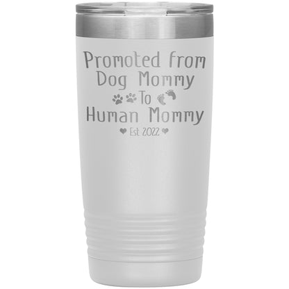 Promoted from Dog to Human Mommy Est 2022 Tumbler