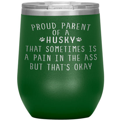 Proud Parent of a Husky Tumbler