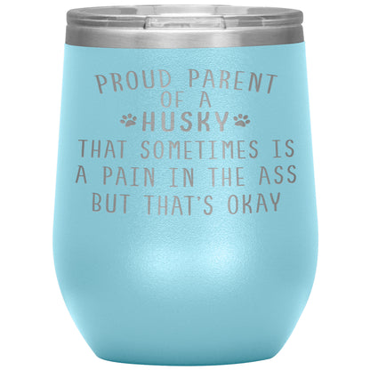 Proud Parent of a Husky Tumbler
