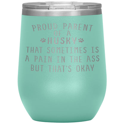 Proud Parent of a Husky Tumbler