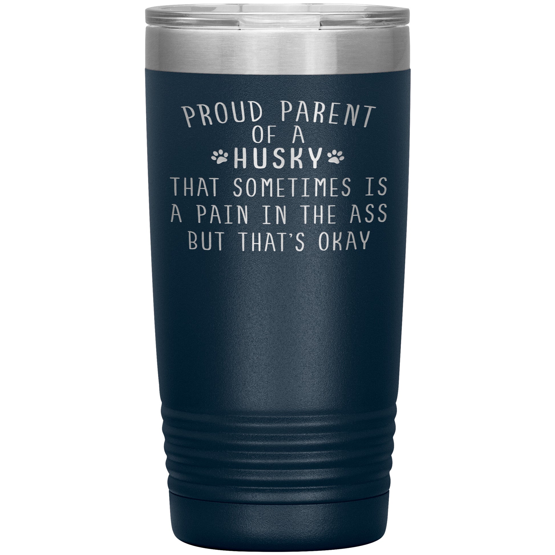Proud Parent of a Husky Tumbler