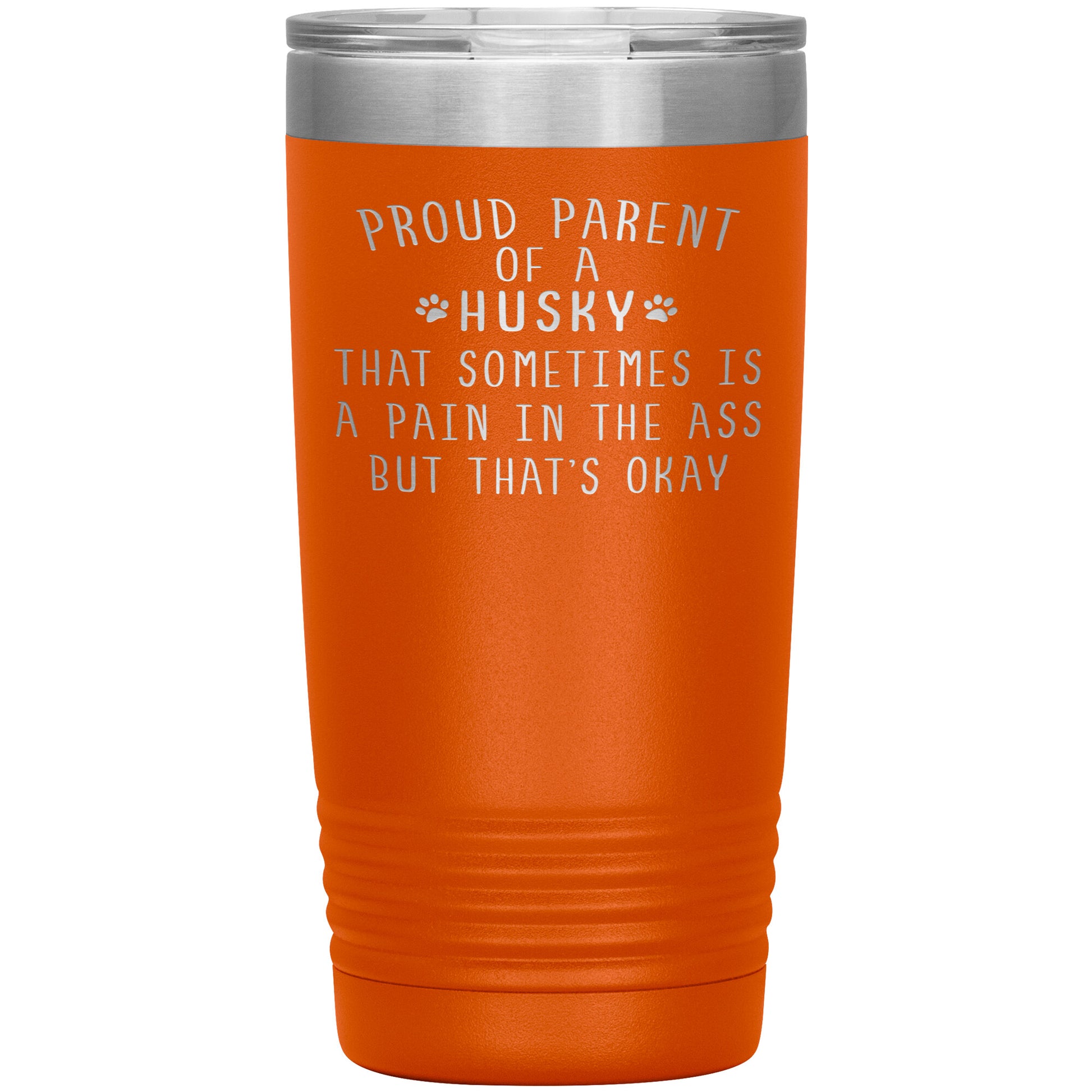 Proud Parent of a Husky Tumbler