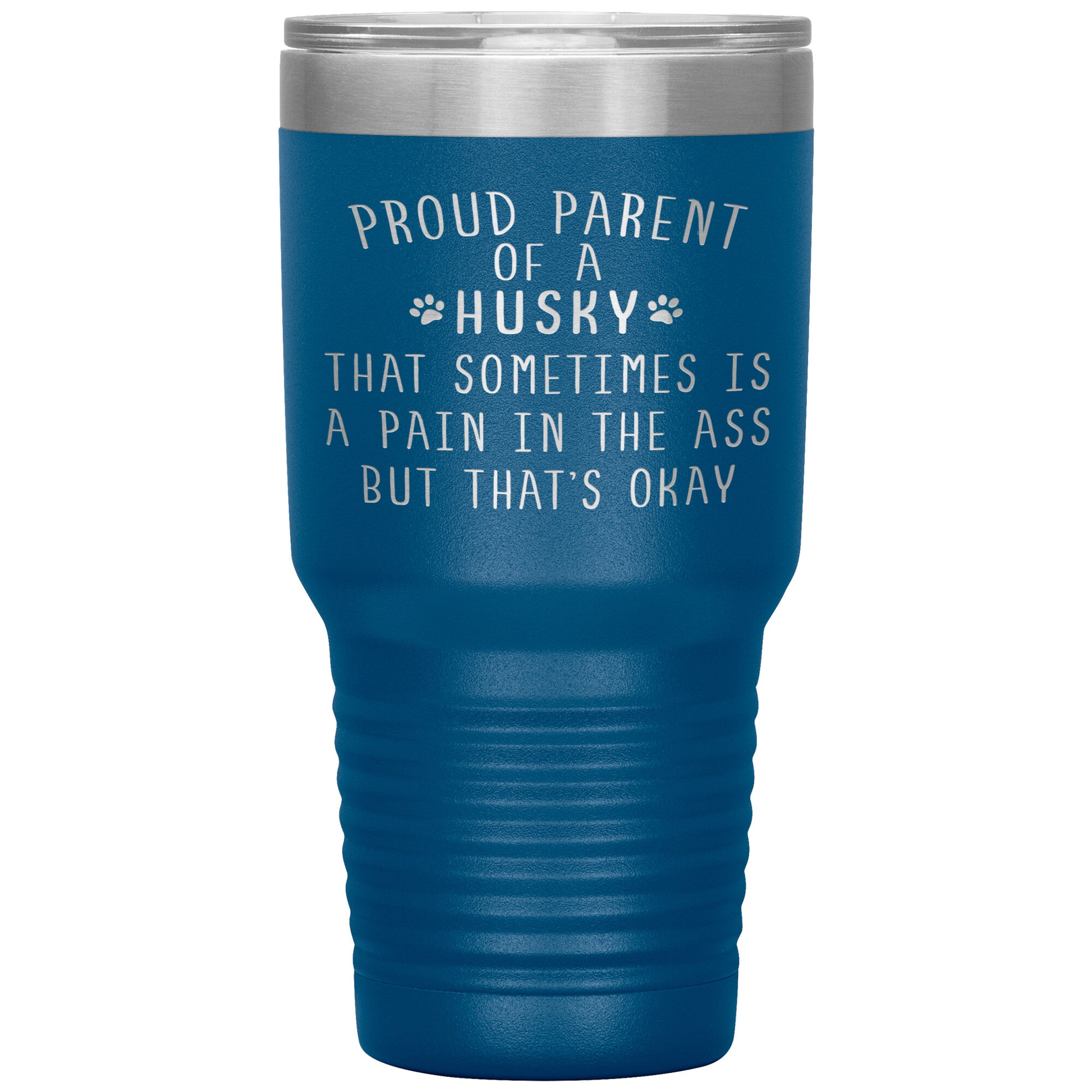 Proud Parent of a Husky Tumbler